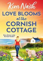 Love Blooms at the Cornish Cottage: The BRAND NEW gloriously feel-good tale of second chances (Sandpiper Shores) 1835613942 Book Cover