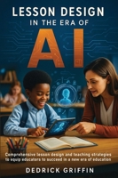 Lesson Design in the Era of Artificial Intelligence B0FM3FVBBK Book Cover