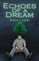 Echoes of a Dream 0997431326 Book Cover
