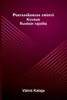 Portaankorvan emäntä: Kuvaus Ruotsin rajoilta (Finnish Edition) 9377786479 Book Cover