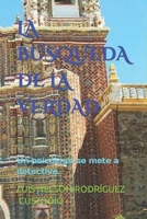 La Búsqueda de la Verdad: Un Psicólogo Buscará a Dios. 1795331798 Book Cover
