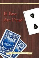 If Two Are Dead 1469791242 Book Cover