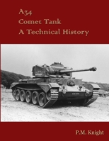 A34 Comet Tank A Technical History 1326873776 Book Cover