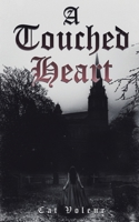 A Touched Heart B0F28Y4XCG Book Cover