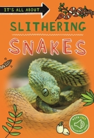 It's All About... Slithering Snakes 0753477181 Book Cover