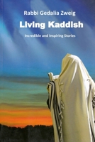 Living Kaddish: Incredible and Inspiring Stories 0993797539 Book Cover