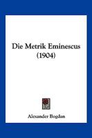 Die Metrik Eminescus (1904) 1147848262 Book Cover