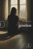 A tu per tu con me stessa: Quando la vita ci interroga, ci viene in soccorso la poesia (Italian Edition) B0FQJ323FQ Book Cover