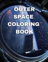 Outer Space Coloring Book B099BYQX3F Book Cover
