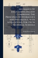 Mechanics of Engineering: A Treatise on Hydraulics and Pneumatics for Use in Technical Schools 1178941892 Book Cover