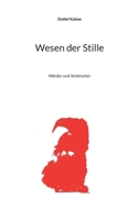 Wesen der Stille: Mörder und Verbrecher 374072515X Book Cover