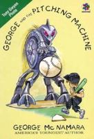 George & the Pitching Machine 0962563269 Book Cover