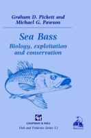 Sea Bass: Biology (Fish & Fisheries Series) 0412400901 Book Cover