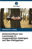 Artenreichtum von Lauraceae in ausgewählten Gebirgen auf den Philippinen 6206396495 Book Cover