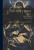 The Holy Bible: With The Text According To The Authorized Version; Volume 2 1022378813 Book Cover