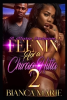 Feenin For A Chiraq Hitta 2: The Finale B0851M9MWM Book Cover