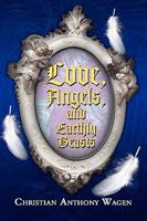 Love, Angels, and Earthly Beasts 144151502X Book Cover