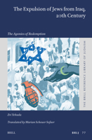 The Expulsion of Jews from Iraq, 20th Century: The Agonies of Redemption 900470809X Book Cover