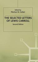 The Selected Letters of Lewis Carroll 0394749650 Book Cover