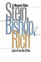 Stein, Bishop, and Rich: Lyrics of Love, War, and Place 0807846228 Book Cover