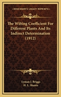 The Wilting Coefficient For Different Plants And Its Indirect Determination 1166428966 Book Cover