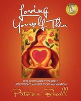 Loving Your Self Thin 0970629877 Book Cover