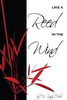 Like a Reed in the Wind 0615327273 Book Cover