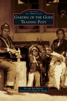 Garden of the Gods Trading Post (Images of America) 1540238628 Book Cover