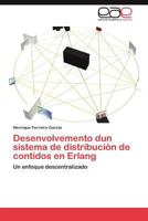 Desenvolvemento Dun Sistema de Distribucion de Contidos En ERLANG 3847365983 Book Cover
