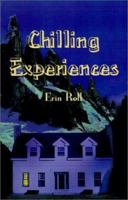 Chilling Experiences 0595202543 Book Cover