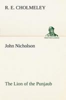John Nicholson, the Lion of the Punjaub 9356376174 Book Cover