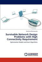 Survivable Network Design Problems with High Connectivity Requirement: Optimization Models and Exact Algorithms 3659240885 Book Cover