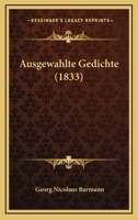 Ausgewahlte Gedichte (1833) 1166758761 Book Cover