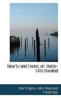 Hearts and Faces: Home-Life Unveiled 0526844582 Book Cover