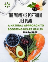 THE WOMEN’S PORTFOLIO DIET PLAN: A Natural Approach to Balancing Hormones, Boosting Heart Health, and Lowering LDL B0FLWMZX14 Book Cover