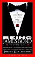 Being James Bond: Volume One - Pocket Edition 0557557100 Book Cover