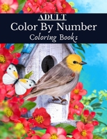 Adult Color By Number Coloring Books: An Adult Coloring Book with Fun, Easy, and Relaxing Coloring Pages B0948RPD3W Book Cover