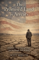 The Promised Land in Arrears: America's Converging Crises and the People Left Behind (1) B0GSSQB8J9 Book Cover