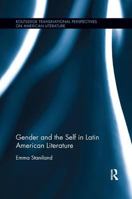 Gender and the Self in Latin American Literature 1138547670 Book Cover