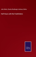 Half-Hours with the Freethinkers 3375170971 Book Cover