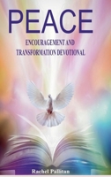 Peace: Encouragement and Transformation Devotional 1678195596 Book Cover