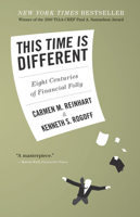 This Time is Different: Eight Centuries of Financial Folly 0691142165 Book Cover