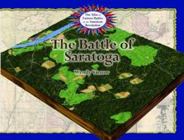 The Battle of Saratoga (The Atlas of Famous Battles of the American Revolution) 0823963322 Book Cover