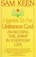 Hymns to an Unknown God: Awakening The Spirit In Everyday Life 055308903X Book Cover