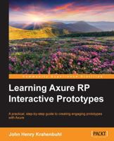 Learning Axure RP Interactive Prototypes 1783552050 Book Cover