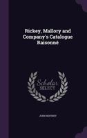 Rickey, Mallory and Company's Catalogue Raisonne 135705081X Book Cover