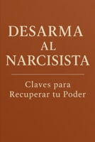 DESARMA AL NARCISISTA: Evita el apego emocional (Spanish Edition) B0F6439FTK Book Cover
