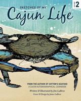 Sketches of My Cajun Life: Volume 2 1724195565 Book Cover