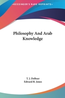 Philosophy And Arab Knowledge 1425367933 Book Cover