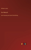 Der Mensch, Sein Ursprung Und Seine Entwicklung, in Gemeinverstandlicher Darstellung 1175943940 Book Cover